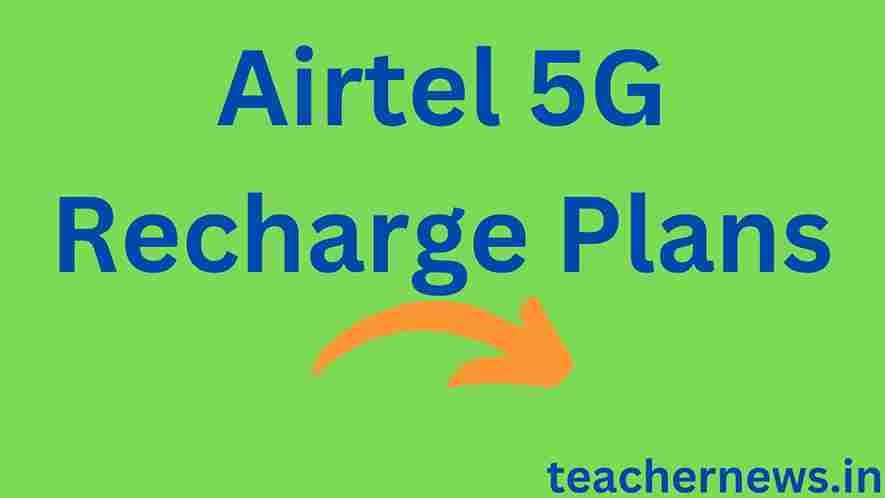 Airtel 5G Recharge Plans