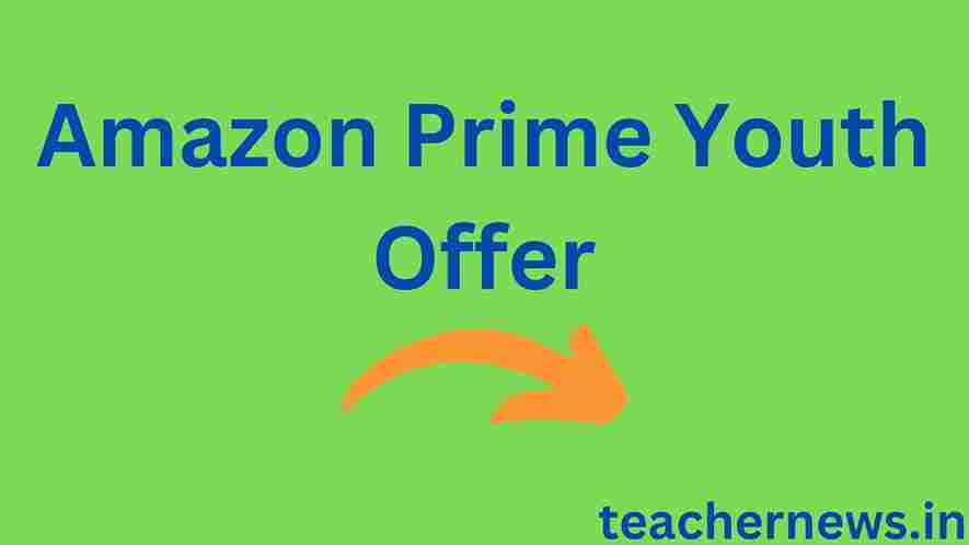 Amazon Prime Youth Offer