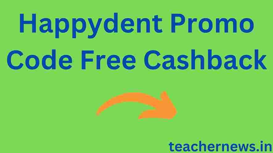 Happydent Promo Code Free Cashback