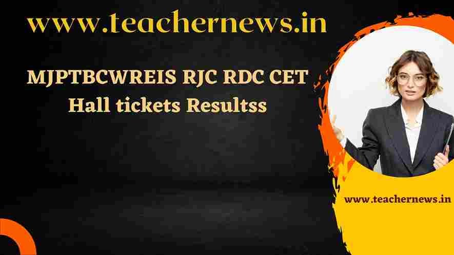 MJPTBCWREIS RJC RDC CET Hall tickets Results
