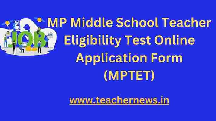 MP Middle School Teacher Eligibility Test Online Application Form