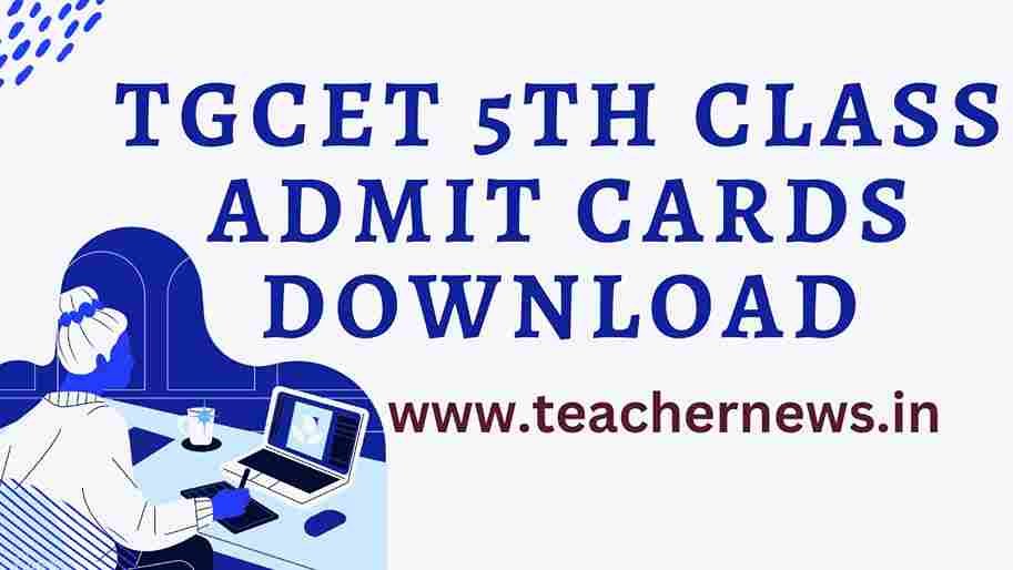 TGCET 5th Class Admit cards