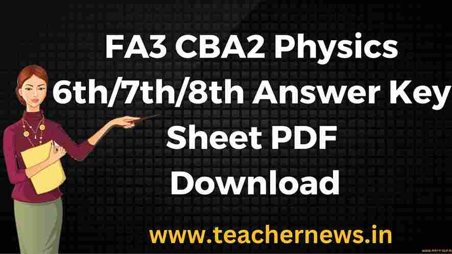 AP FA3 CBA2 Physics 6th7th8th Answer Key