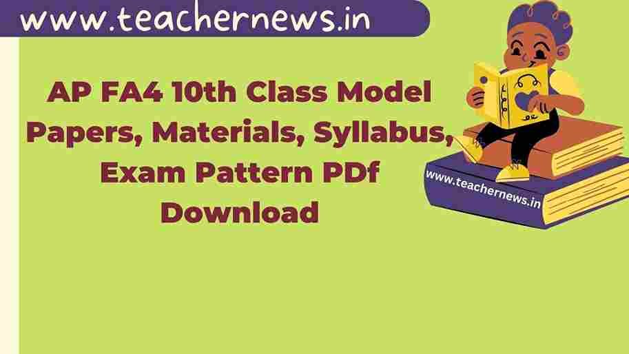 AP FA4 10th Class Model Papers, Materials, Syllabus, Exam Pattern 2023 PDf Download