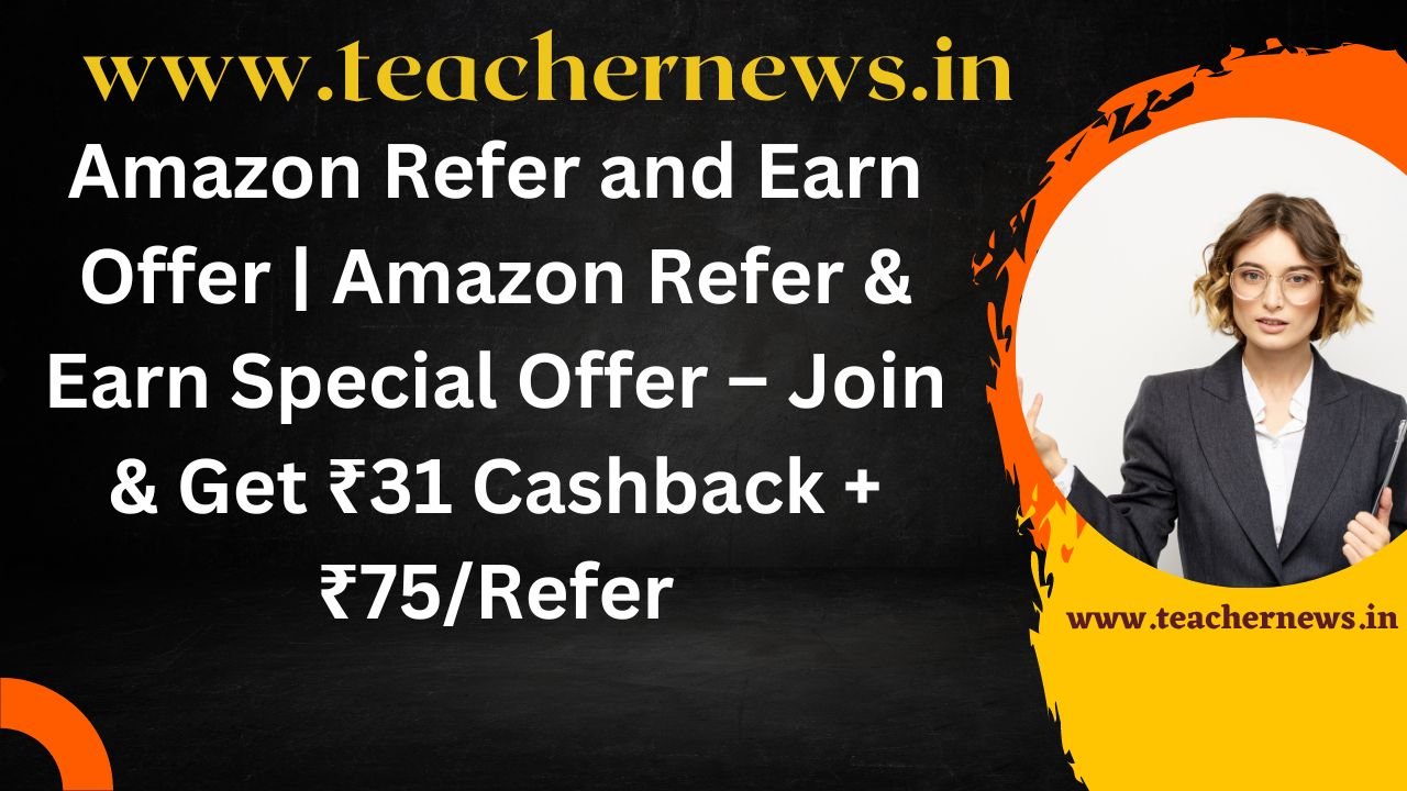 Amazon Refer and Earn Offer