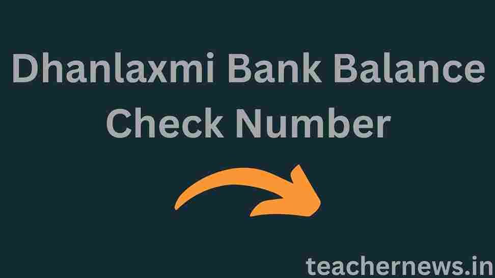 Dhanlaxmi Bank Balance Check Number