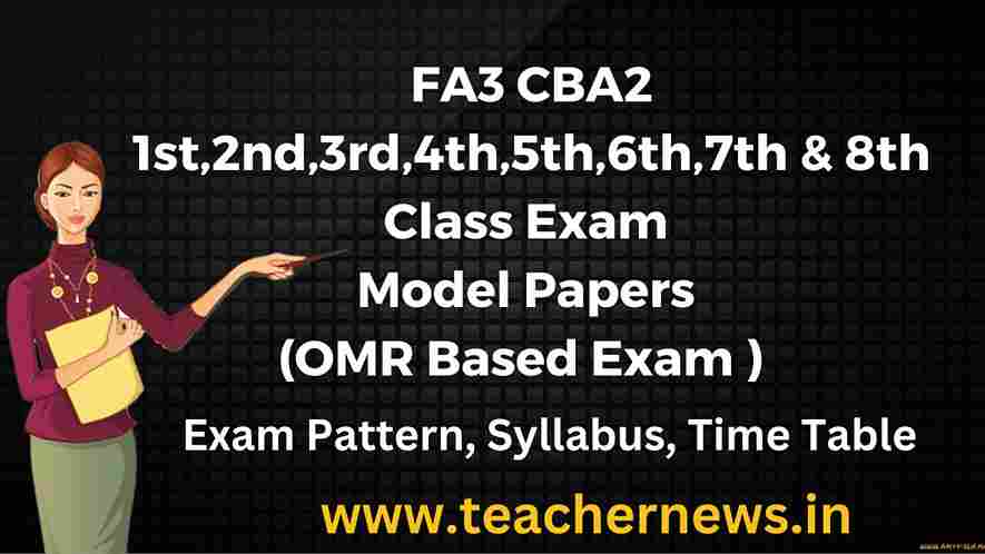 FA3 CBA2 1st to 8th Class Exam Model Papers