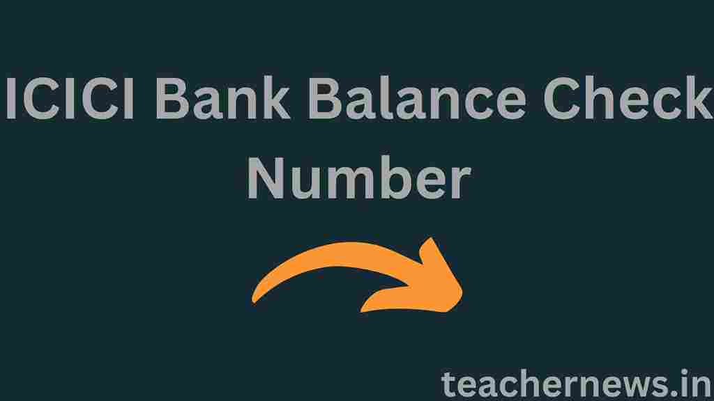 ICICI Bank Balance Check Number