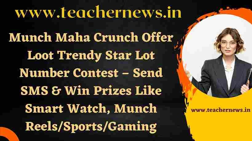 Munch Maha Crunch Offer Loot