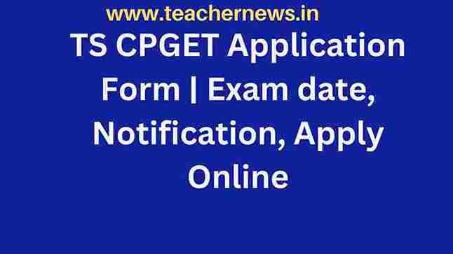 TS CPGET Application Form 2023 Exam date, Notification, Apply Online