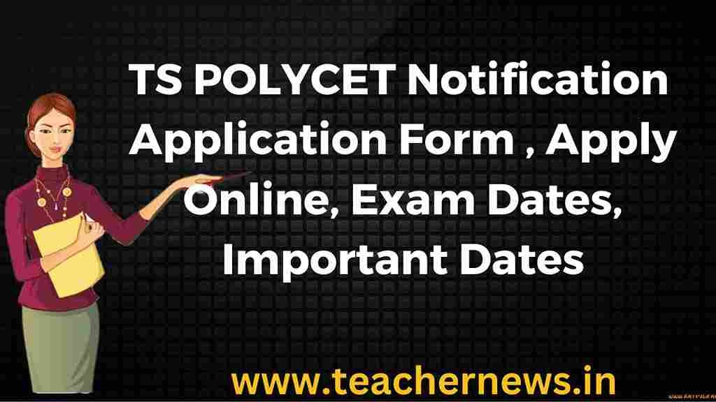TS POLYCET Notification 2023 Application Form , Apply Online, Exam Dates, Important Dates