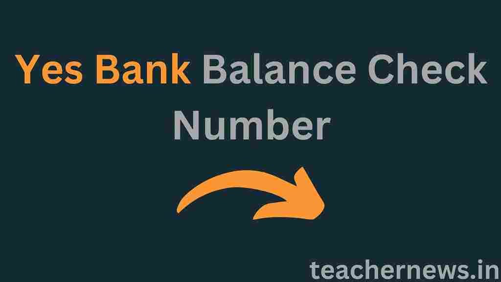 Yes Bank Balance Check Number