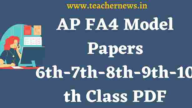 AP FA4 Model Papers 2026 for 6th, 7th, 8th, 9th Class - Download PDF Now