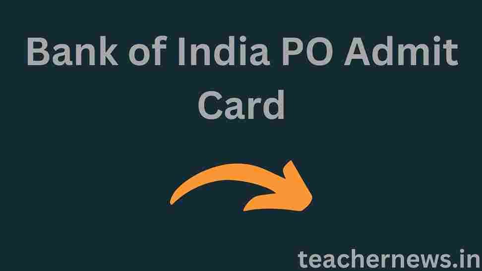 Bank of India PO Admit Card