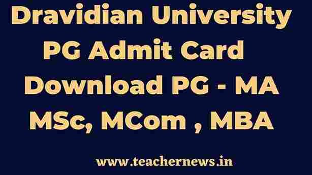 Dravidian University PG Admit Card 2023 Download PG - MA MSc MCom MBA