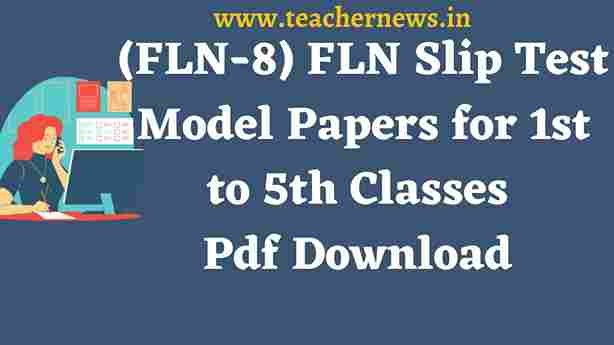 (FLN-8) FLN Slip Test Model Papers for 1st to 5th Classes