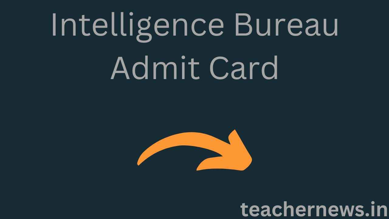 Intelligence Bureau Admit Card