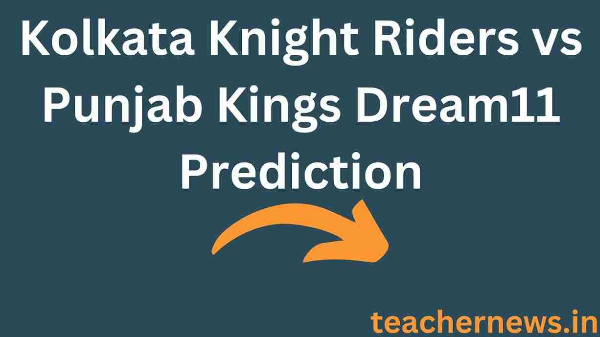 Kolkata Knight Riders vs Punjab Kings Dream11 Prediction