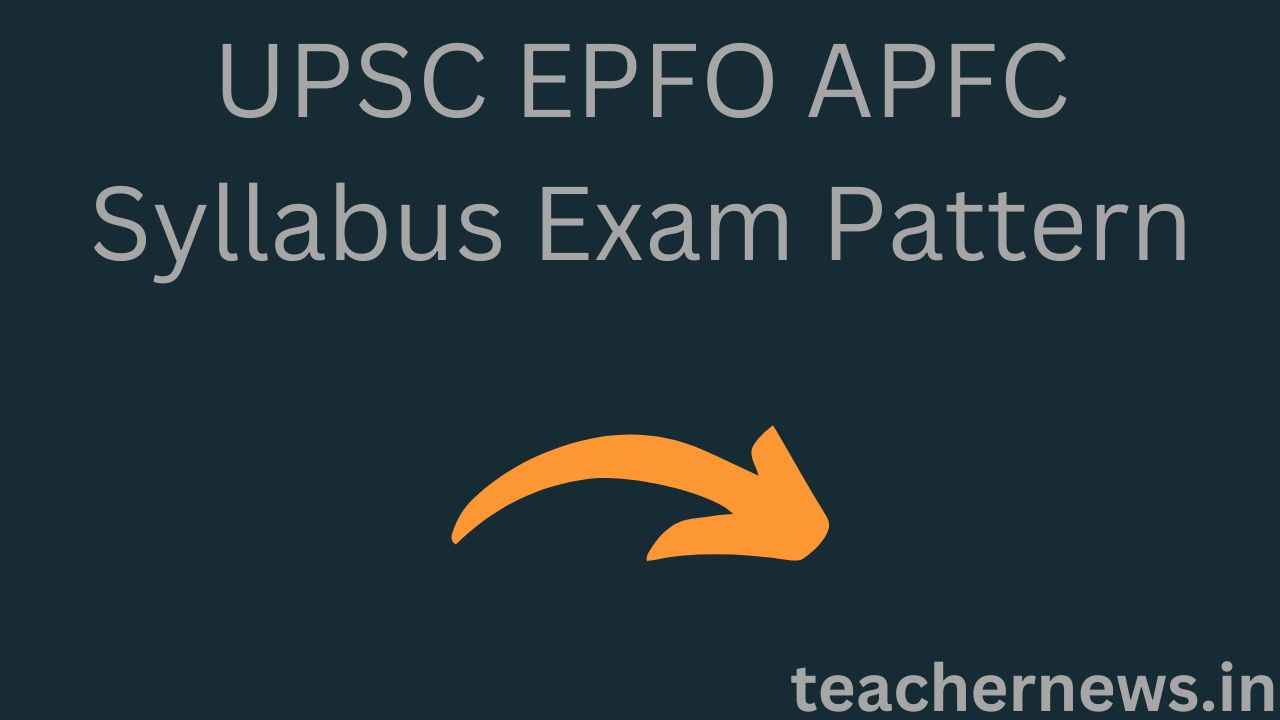 UPSC EPFO APFC Syllabus Exam Pattern