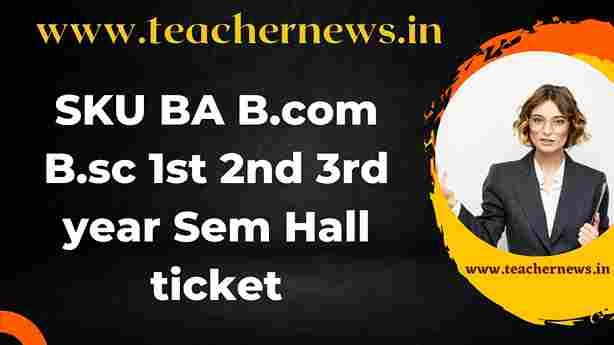 KU BA B.com B.sc 1st 2nd 3rd year Sem Hall ticket