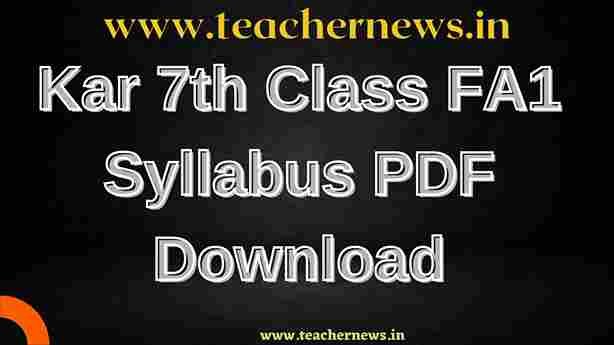 Kar 7th Class FA1 Syllabus PDF Download