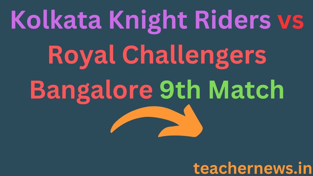 Kolkata Knight Riders vs Royal Challengers Bangalore 9th Match