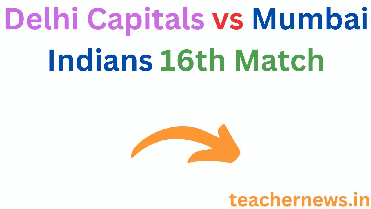 Delhi Capitals vs Mumbai Indians 16th Match