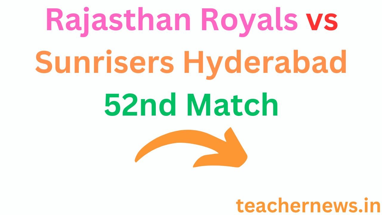 Rajasthan Royals vs Sunrisers Hyderabad 52nd Match