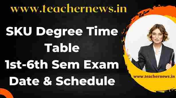 SKU Degree Time Table
