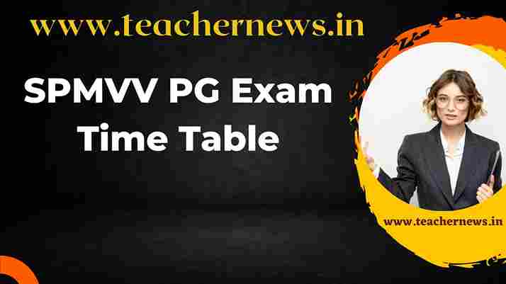 SPMVV PG Exam Time Table