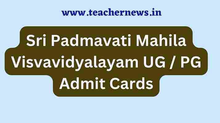 Sri Padmavati Mahila Visvavidyalayam UG PG Admit Cards