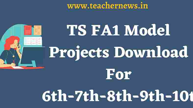 TS FA1 Model Projects Download For 6th-7th-8th-9th-10th Class