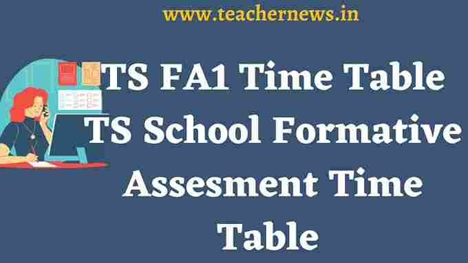 TS FA1 Time Table 2023 | Download Exam Dates, For FA1 Exams 2023 | New Exam Pattern
