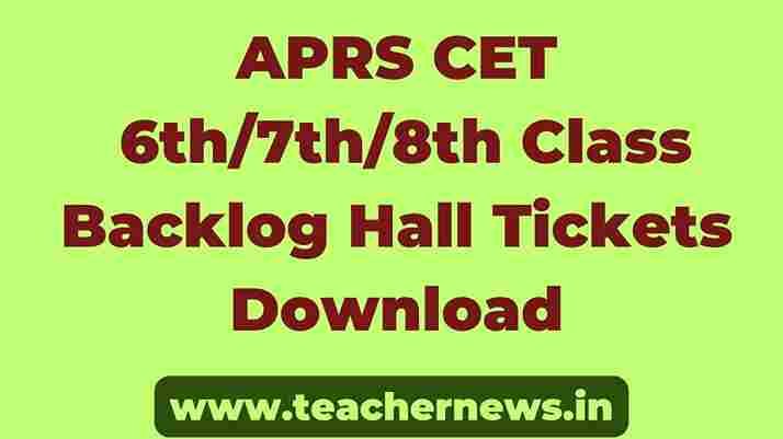 APRS CET 6th7th8th Class Backlog Hall Tickets Download