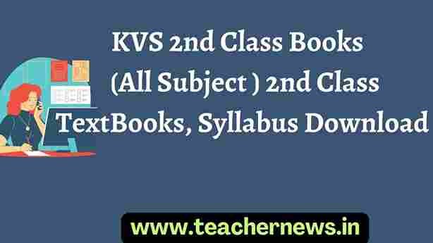 KVS 2nd Class books 2023-24 (All Subject )2nd Class TextBooks, Syllabus Download