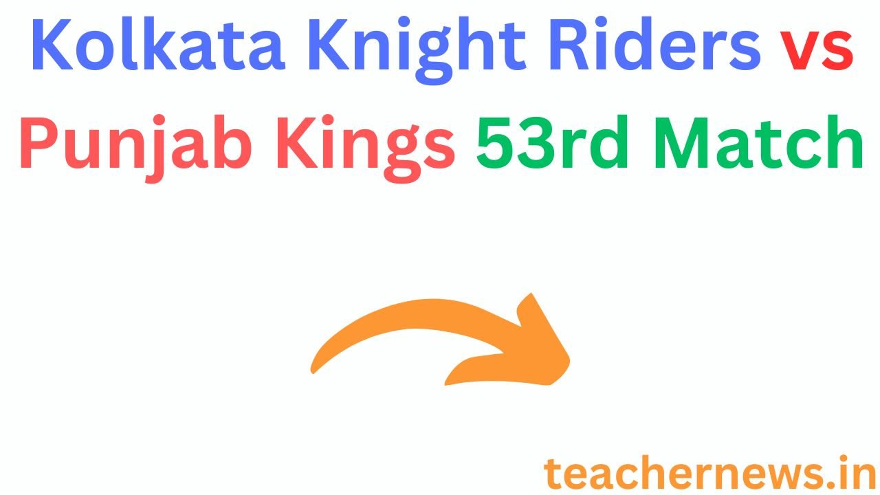 Kolkata Knight Riders vs Punjab Kings 53rd Match
