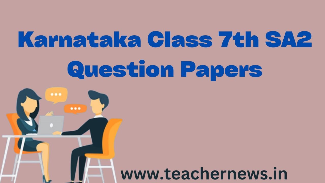 Karnataka Class 7th SA2 Question Papers