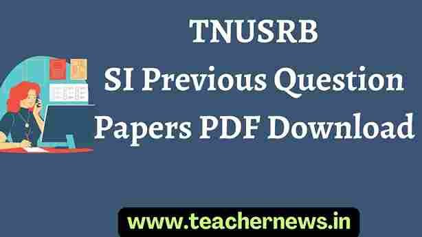 TNUSRB SI Previous Question Papers PDF Download