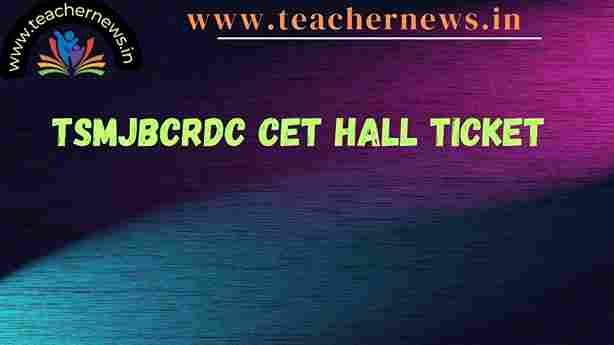 TSMJBCRDC CET Hall ticket