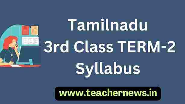 Tamilnadu 3rd Class TERM-2 Syllabus