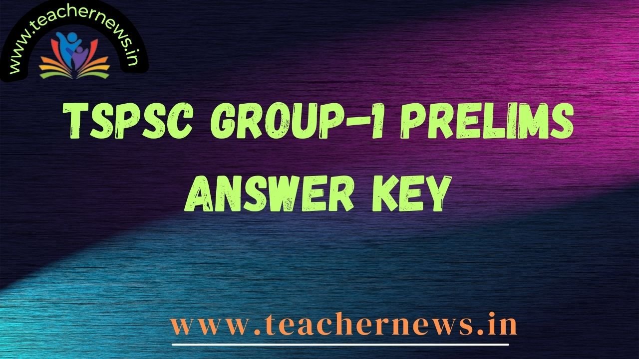 TSPSC Group-1 Prelims Answer Key