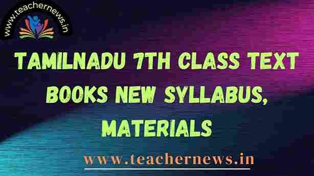 Tamilnadu 7th Class Text Books New Syllabus, Materials