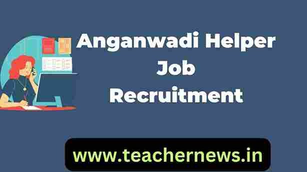 Anganwadi Helper Job Recruitment