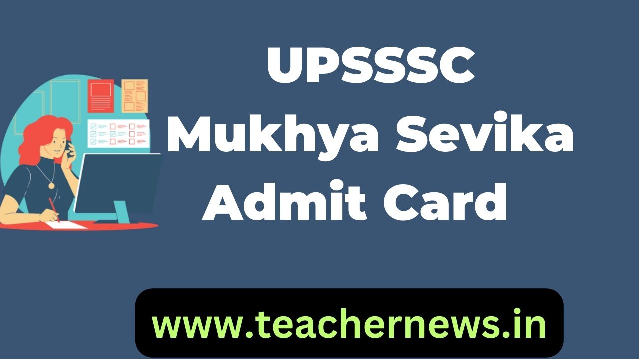 UPSSSC Mukhya Sevika Admit Card