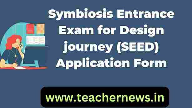 Symbiosis Entrance Exam for Design journey (SEED) Application form