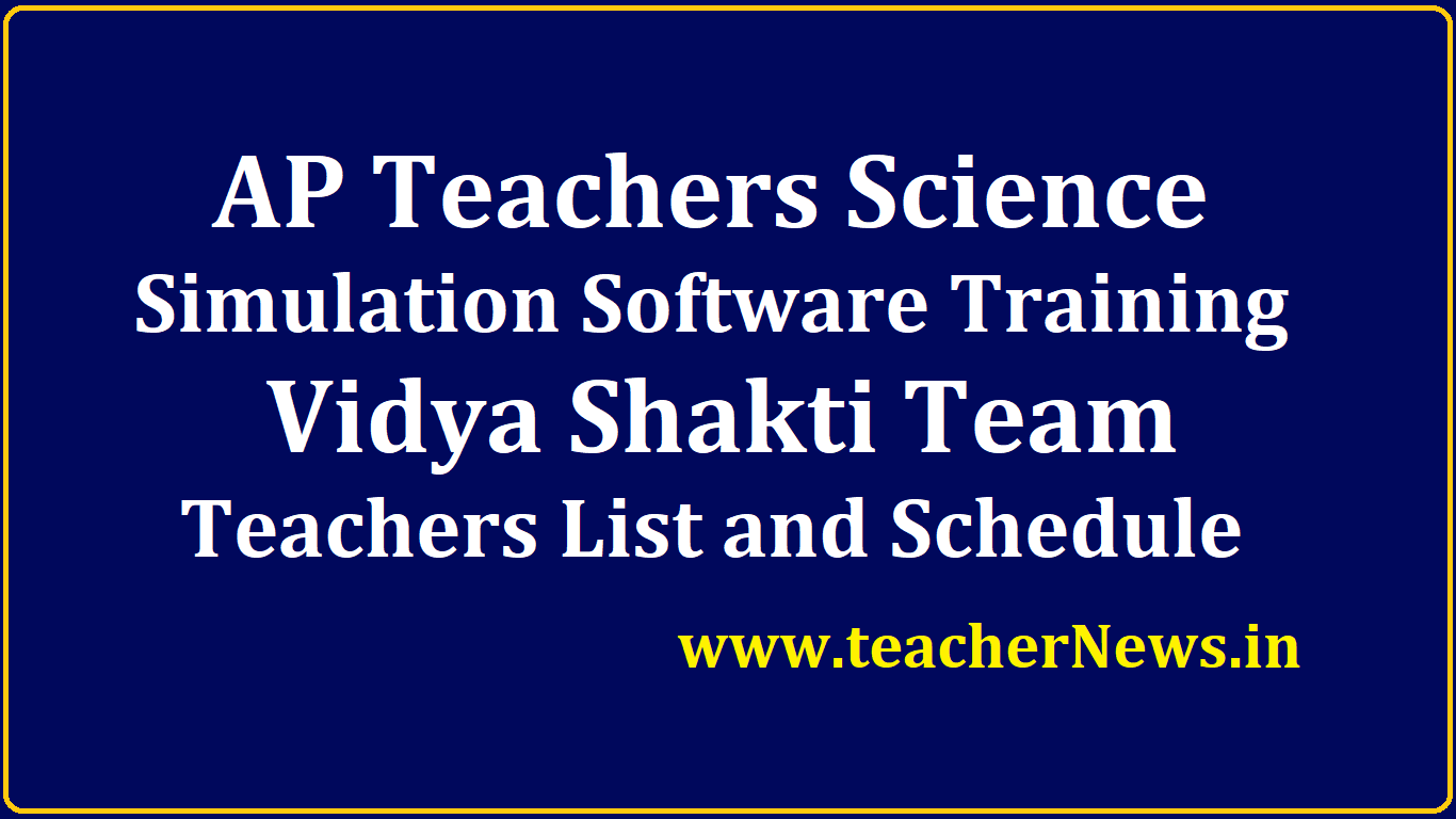 Teachers Science Simulation Software Training by Vidya Shakti Team in AP Teachers List and Schedule