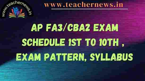 AP FA3CBA2 Exam Schedule 1st to 10th 2023, Exam Pattern, Syllabus