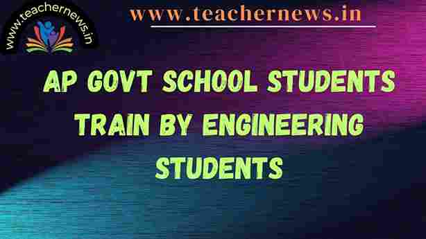 AP Govt School Students Train by Engineering Students