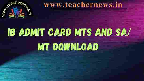 IB Admit Card 2023 MTS and SA MT Download