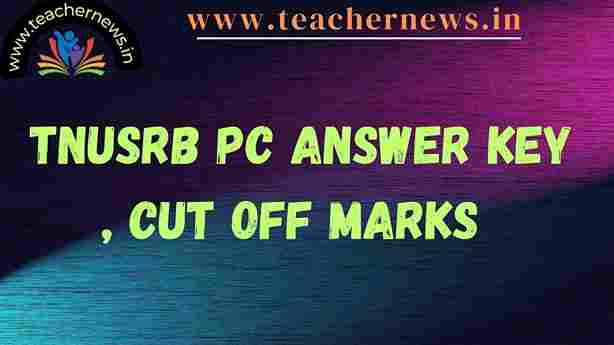 TNUSRB PC Answer Key 2023 TN Police Constable Cut Off Marks